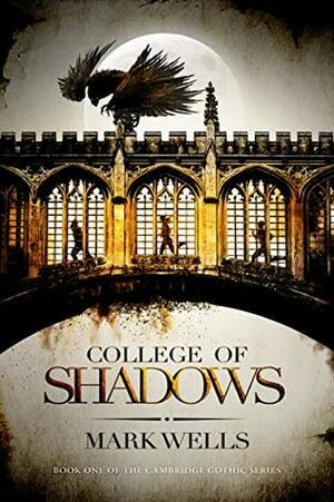 College of Shadows by Mark Wells