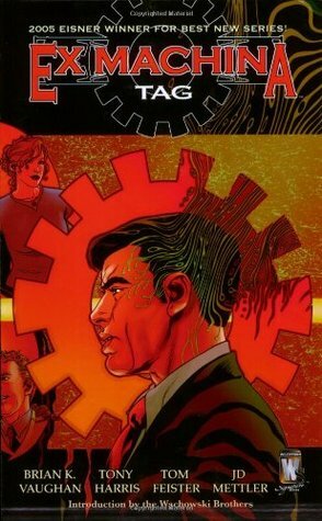 Ex Machina, Vol. 2: Tag by Brian K. Vaughan, Tom Feister, J.D. Mettler