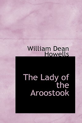 The Lady of the Aroostook by William Dean Howells