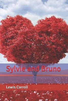 Sylvie and Bruno by Lewis Carroll