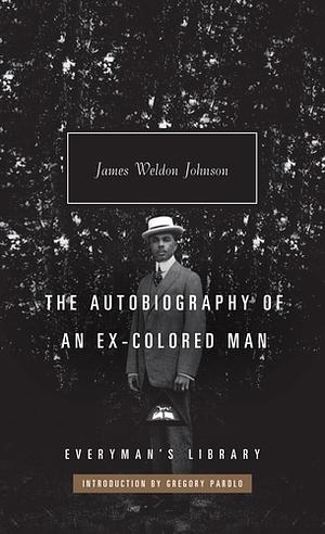 The Autobiography of an Ex-Colored Man by James Weldon Johnson, Arna Bontemps