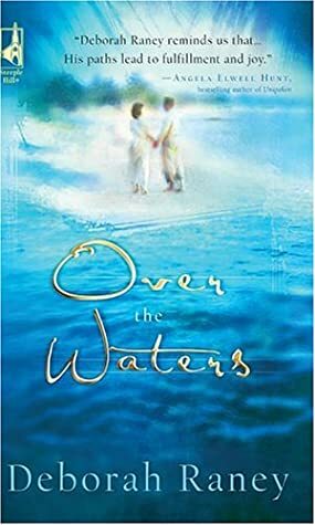 Over the Waters by Deborah Raney