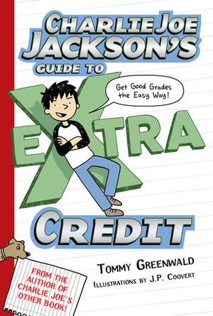 La Guia de Charlie Joe Jackson Para Subir Nota / Charlie Joe Jackson's Guide to Extra Credit by Tommy Greenwald