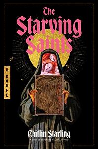 The Starving Saints by Caitlin Starling