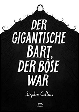 Der gigantische Bart, der böse war by Stephen Collins