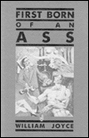 First Born of an Ass by William Joyce