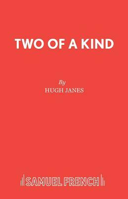 Two of a Kind by Hugh Janes