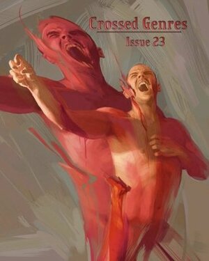 Crossed Genres Issue 23: Dreams & Nightmares by Debi Carroll, R.C. Lewis, Ursula Wood, Mae Empson, Kay T. Holt, Donald Jacob Uitvlugt, Bart R. Leib, Tim Ford, Cloxboy