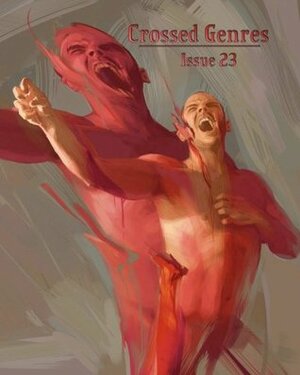 Crossed Genres Issue 23: Dreams & Nightmares by Tim Ford, Ursula Wood, Cloxboy, R.C. Lewis, Mae Empson, Kay T. Holt, Donald Jacob Uitvlugt, Debi Carroll, Bart R. Leib