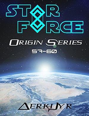 Star Force: Origin Series 15: Ancient Alliances and Telepathic Snakes by Aer-ki Jyr, Aer-ki Jyr