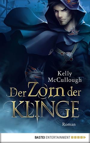 Der Zorn der Klinge by Kelly McCullough