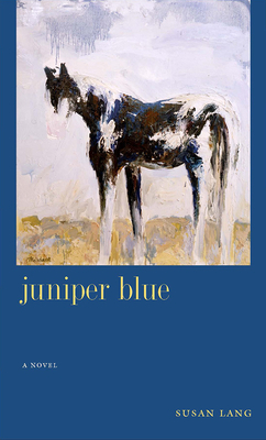 Juniper Blue: (a Novel) by Susan Lang