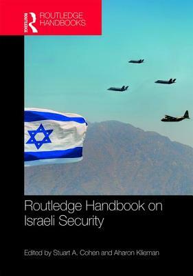 Routledge Handbook on Israeli Security by 