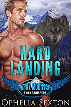 Hard Landing by Ophelia Sexton