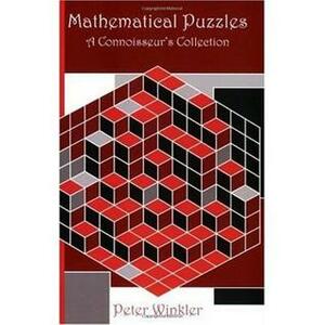 Mathematical Puzzles: A Connoisseur's Collection by Peter Winkler