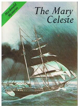 The Mary Celeste by Rupert Furneaux, Philip Steele