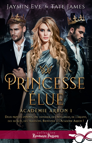 Princesse élue by Jaymin Eve, Tate James