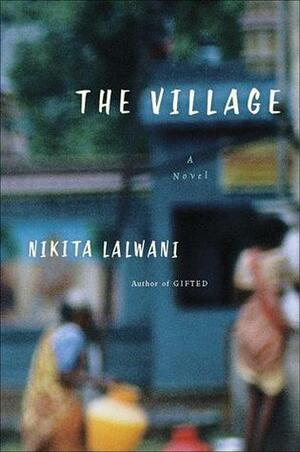 The Village by Nikita Lalwani