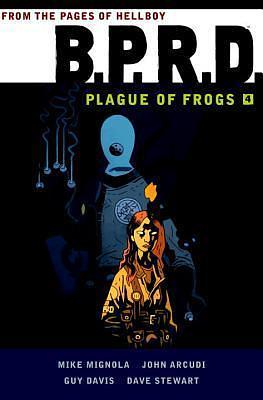 B.P.R.D: Plague of Frogs  Volume 4 by Mike Mignola