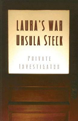 Laura's War by Ursula Steck