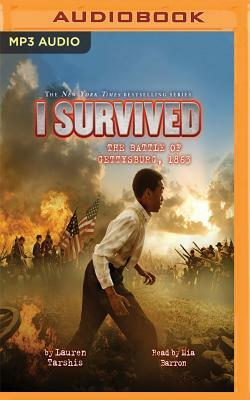 I Survived the Battle of Gettysburg, 1863: Book 7 of the I Survived Series by Lauren Tarshis