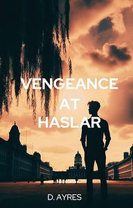 Vengeance At Haslar by Dom Ayres