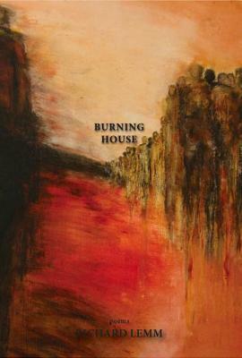 Burning House by Richard Lemm