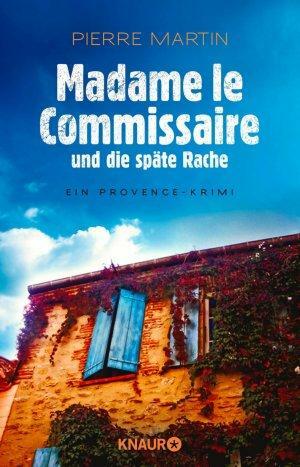 Madame le Commissaire und die späte Rache by Pierre Martin