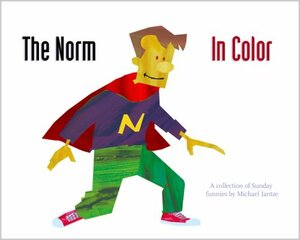 The Norm In Color by Michael Jantze