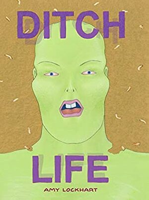 Ditch Life by Amy Lockhart