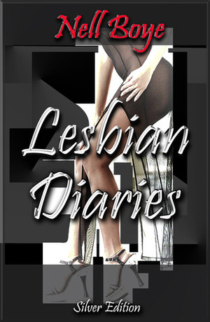 Lesbian Diaries Silver by Jessica Mayer, Nell Boye, Blackveil