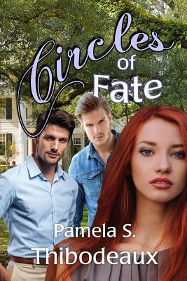 Circles of Fate by Pamela S. Thibodeaux