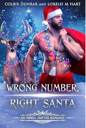 Wrong Number, Right Santa by Colbie Dunbar, Lorelei M. Hart