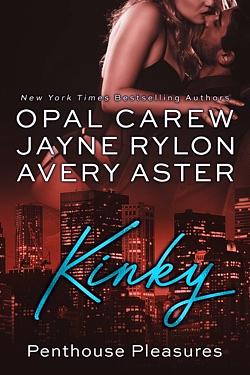 Kinky by Avery Aster, Opal Carew, Jayne Rylon