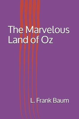 The Marvelous Land of Oz by L. Frank Baum