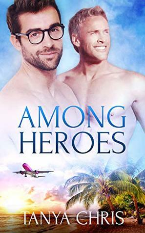 Among Heroes by Tanya Chris