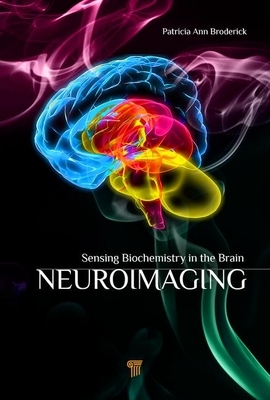 Neuroimaging: Sensing Biochemistry in the Brain by Patricia Broderick