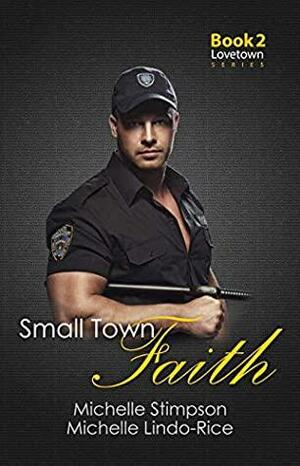 Small Town Faith by Michelle Stimpson, Michelle Lindo-Rice