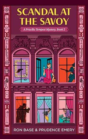 Scandal at the Savoy by Prudence Emery, Ron Base