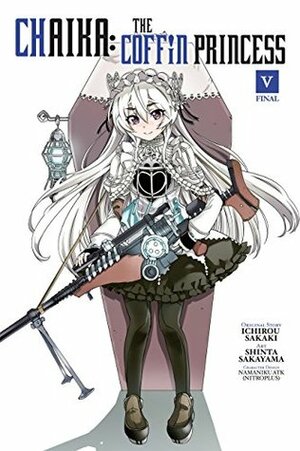 Chaika: The Coffin Princess, Vol. 5 by Ichiro Sakaki