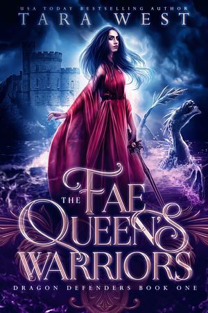 The Fae Queen's Warriors by Tara West