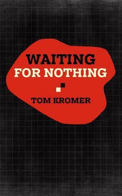 Waiting For Nothing by Tom Kromer