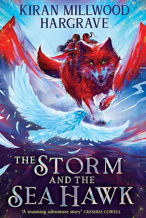 The Storm and the Sea Hawk  by Kiran Millwood Hargrave