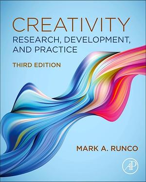 Creativity: Research, Development, and Practice by Mark A. Runco