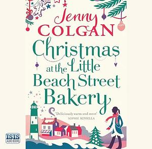 Christmas At The Little Beach Street Bakery by Jenny Colgan, Anne-Marie Piazza
