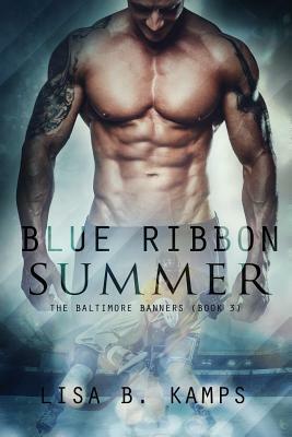 Blue Ribbon Summer by Lisa B. Kamps