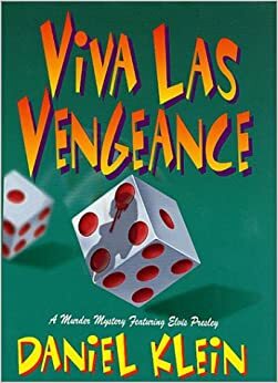 Viva Las Vengeance by Daniel Klein