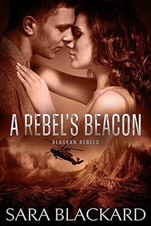 A Rebel's Beacon by Sara Blackard