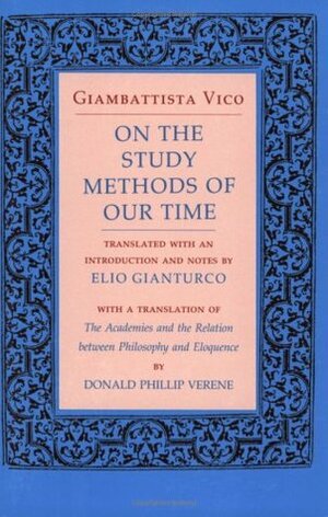 On the Study Methods of Our Time by Giambattista Vico, Elio Gianturco