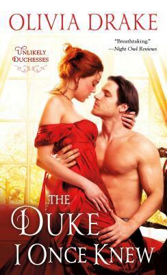 The Duke I Once Knew: Unlikely Duchesses by Olivia Drake